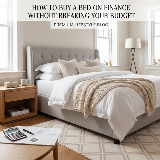 How to Buy a Bed on Finance Without Breaking Your Budget